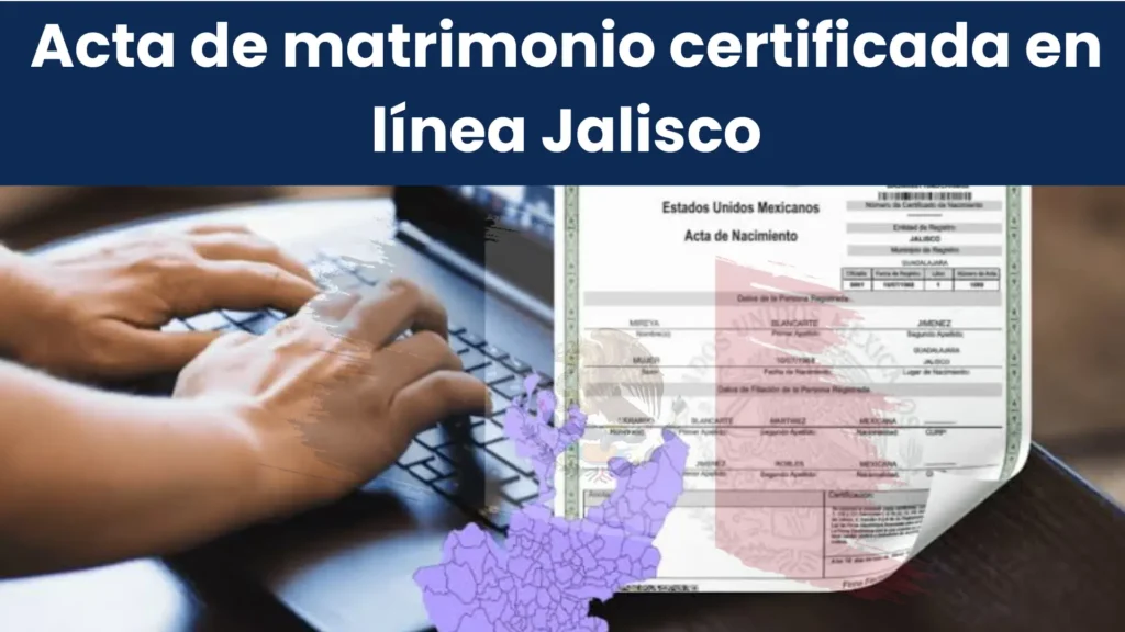 Acta de matrimonio certificada en línea Jalisco — qué significa Exactamente