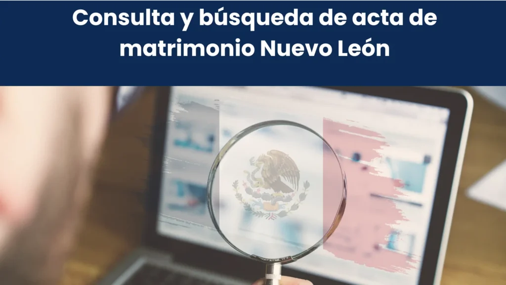 Consulta y búsqueda de acta de matrimonio Nuevo León
